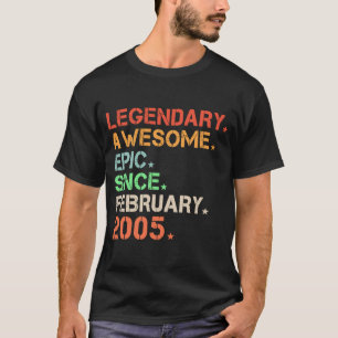 T-shirt Legendary Awesome Epic depuis février 2005 Retro B