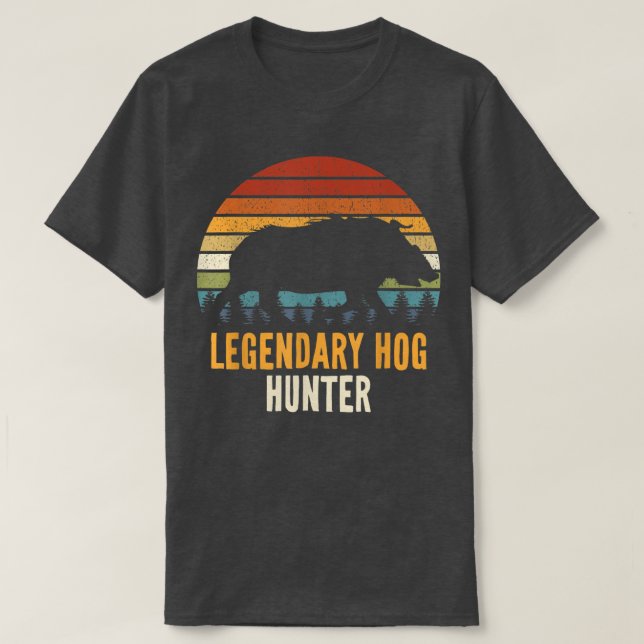 T-shirt Legendary Hog Hunter Boar Hunting Hog Hunter Pig R (Design devant)