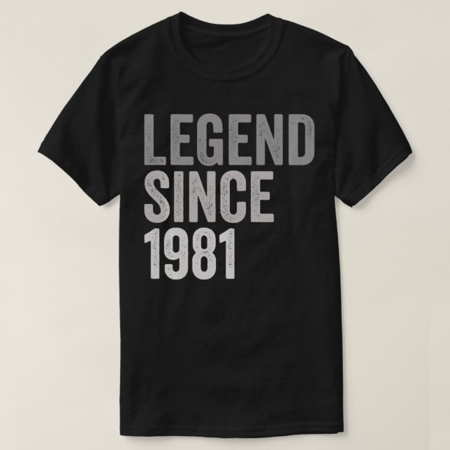 T-shirt Légende Depuis 1981 Amusant 40 ans 40e anniversair (Design devant)