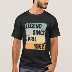 T-shirt Légende Depuis Avril 1962 60 Ans 60S 60. Anniversa