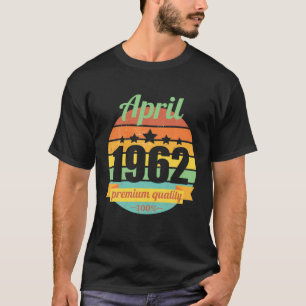 T-shirt Légende Depuis Avril 1962 60 Ans 60S 60. Anniversa
