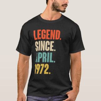 T-shirt Légende depuis avril 1972 50 ans 50e anniversaire