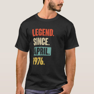 T-shirt Légende depuis avril 1976 Anniversaire 47ème Décor