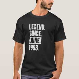 T-shirt Légende depuis juin 1953 69 ans 69e anniversaire