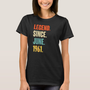 T-shirt Légende depuis juin 1961 61 ans 61e anniversaire