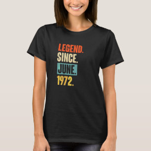 T-shirt Légende depuis juin 1972 50 ans 50e anniversaire