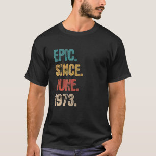 T-shirt Légende depuis juin 1973 49 ans 49e anniversaire