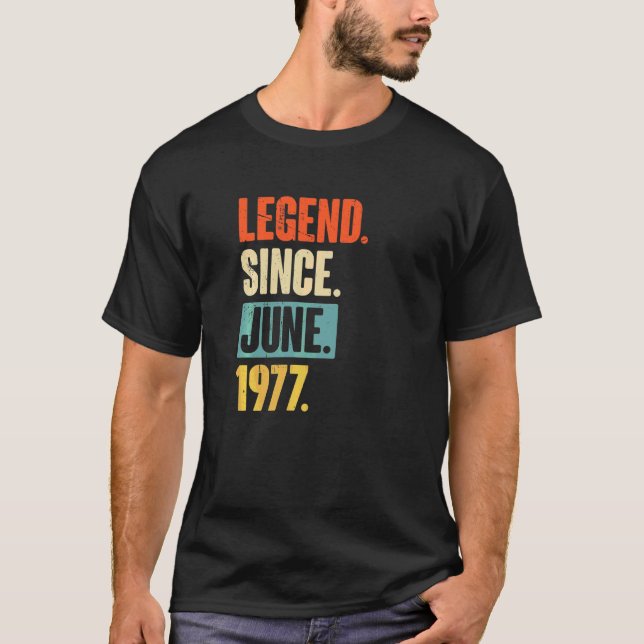 T-shirt Légende depuis juin 1977 45 ans 45e anniversaire (Devant)