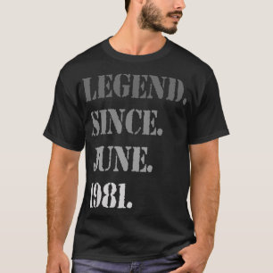 T-shirt Légende depuis juin 1981 41e anniversaire 41 ans