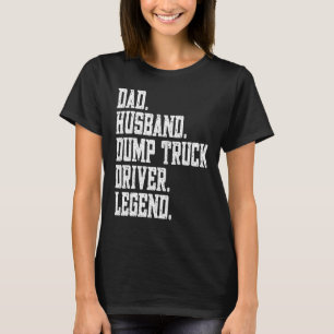 T-shirt Légende du conducteur de camion de pompage papa ma