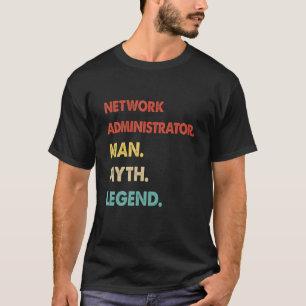 T-shirt Légende du mythe de l'administrateur réseau Retro