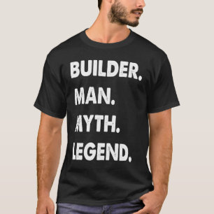 T-shirt Légende du mythe de l'homme bâtisseur