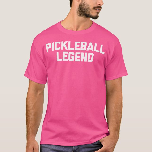 T-shirt Légende du PickleballDrôle Dit Sarcastique Pickleb (Devant)