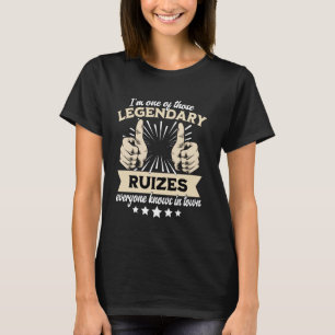 T-shirt Légende Ruiz Nom de famille Ruiz Nom Ruiz