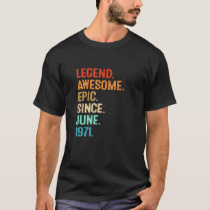 T-shirt Légende vintage Awesome Epic depuis juin 1971 50e 