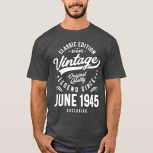T-shirt Légende vintage depuis juin 1945 Anniversaire