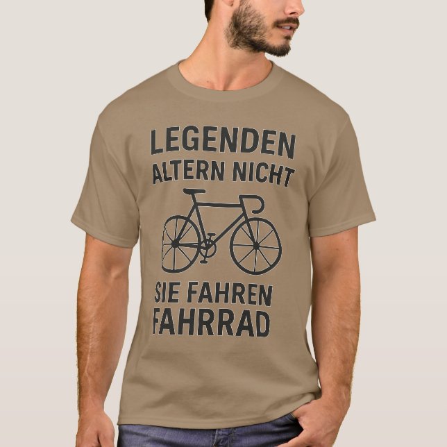 T-SHIRT LEGENDEN ALTERN NICHT - SIE FAHREN FAHRRAD (Devant)