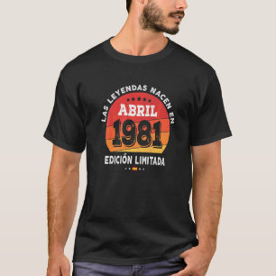 T-shirt Légendes Nées En Avril 1981 41e Anniversaire 41 An