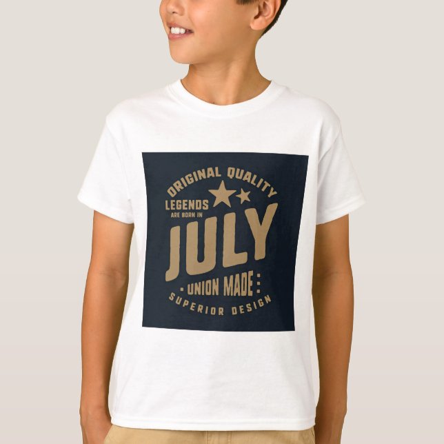 T-shirt Legends Are Born in July Original Quality (Devant)