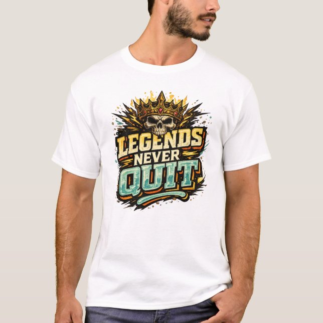 T-shirt Legends Ne Quittent Jamais (Devant)