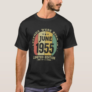 T-shirt Legends Were Born In June 1955  Vintage 67th Birth