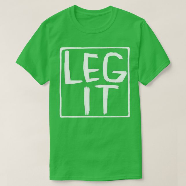 T-shirt Legit Idiom Irish Slang Leg It (Design devant)