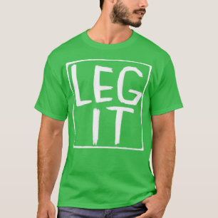T-shirt Legit Idiom Irish Slang Leg It