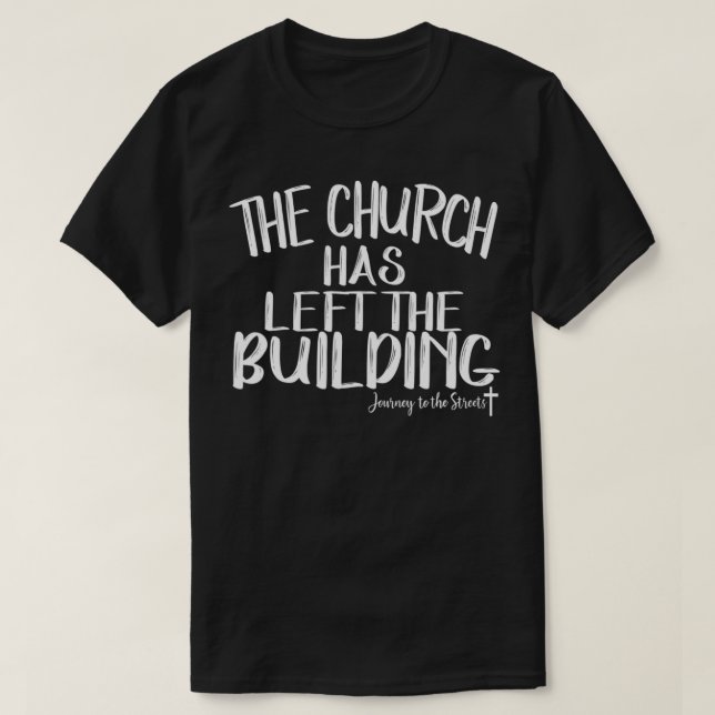 T-shirt L'Église A Quitté Le Chemin Du Bâtiment (Design devant)