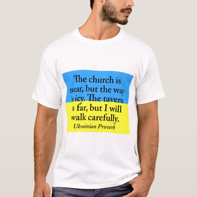 T-shirt L'Église Est Proche - Proverbe Ukrainien (Devant)