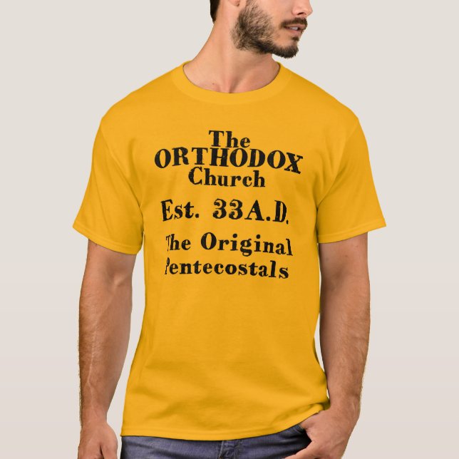 T-shirt L'Eglise orthodoxe, Les Pentacostals originaux (Devant)