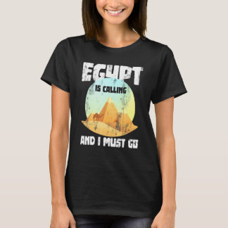 T-shirt L'Egypte Appelle Et Je Dois Aller En Egypte