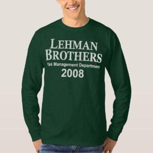 T-shirt Lehman Brothers Risk Management Department 2008