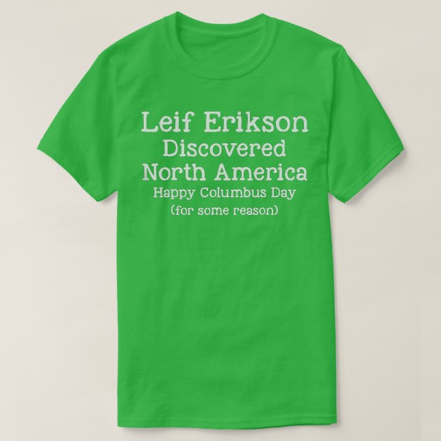 T-shirt Leif Erikson qui a découvert North America Happy C (Design devant)
