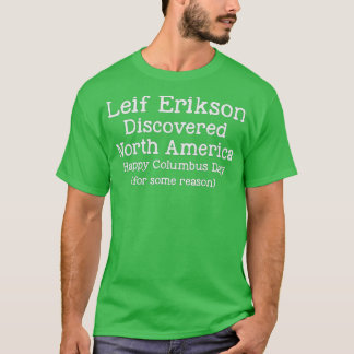 T-shirt Leif Erikson qui a découvert North America Happy C