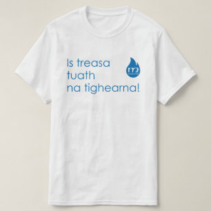 T-shirt Lèine-t - est le tighearna de Na de tutha de