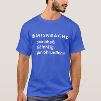 T-shirt Lèine-t-Mhisneachd - Cha bheò Gàidhlig