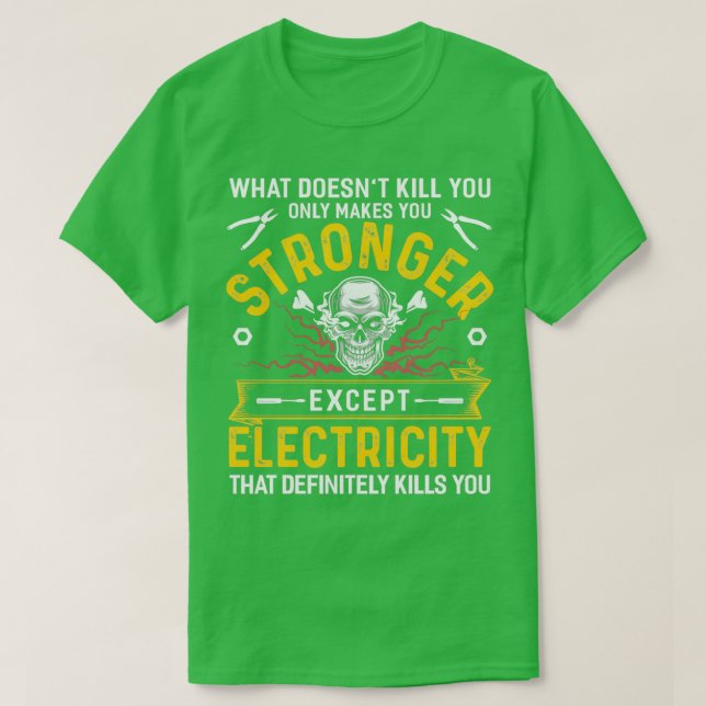 T-shirt L'électricité vous tue vraiment (Design devant)