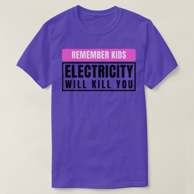T-shirt L'électricité vous tuera enfants 11 (Design devant)