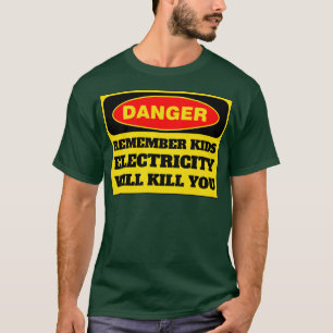 T-shirt L'électricité vous tuera enfants 6