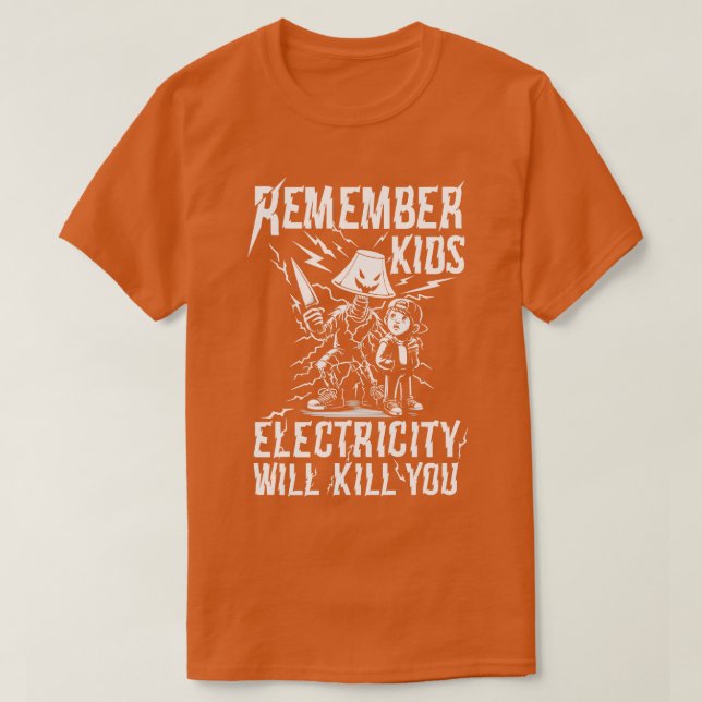 T-shirt L'électricité vous tuera enfants Avertissement mod (Design devant)