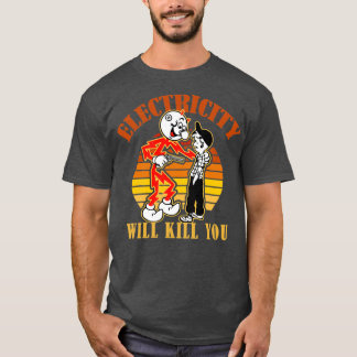 T-shirt L'électricité vous tuera Rétro