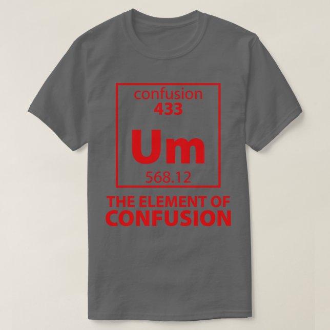 T-shirt L'élément de confusion (Design devant)