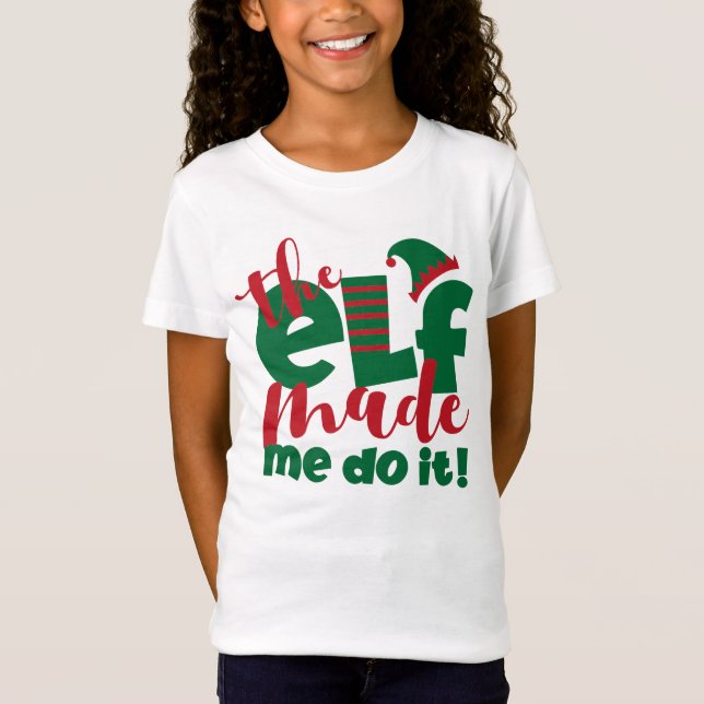 T-Shirt L'Elfe M'A Fait Le Faire (Devant)