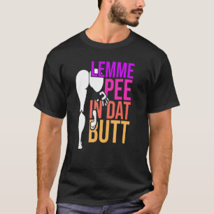 T-shirt Lemme Pee