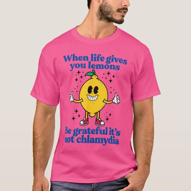 T-shirt Lemons and Chlamydia Absurd Offensive Meme Sarcast (Devant)