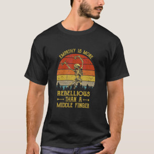 T-shirt L'empathie est plus rebelle qu'un majeur Vi