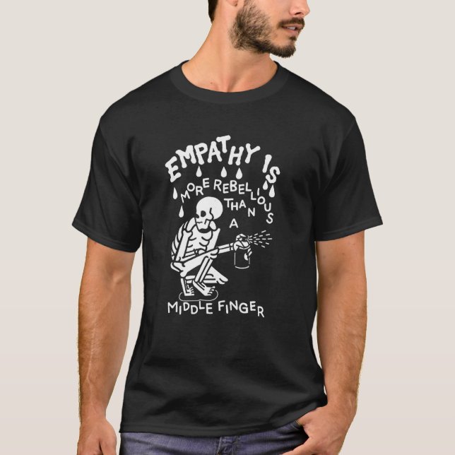T-shirt L'Empathie Est Plus Rébellie Qu'Un Sk Du Doigt Moy (Devant)