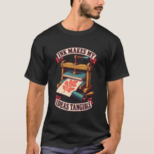 T-shirt L'encre de presse à caractères rend mes idées tang