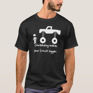 T-shirt L'endogamie rend votre camion plus grand