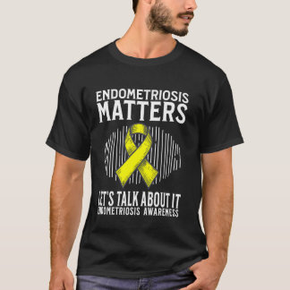 T-shirt L'endométriose compte Cadeau de sensibilisation à